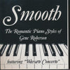 Gene Roberson: Smooth: The Romantic Piano Styles Of Gene Roberson