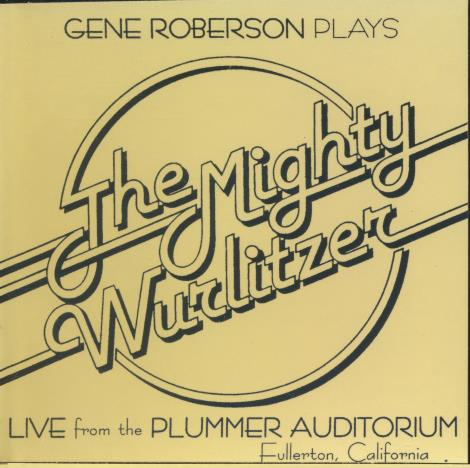 Gene Roberson: Plays The Mighty Wurlitzer