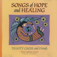 Trinity Choir And Friends: Songs Of Hope And Healing