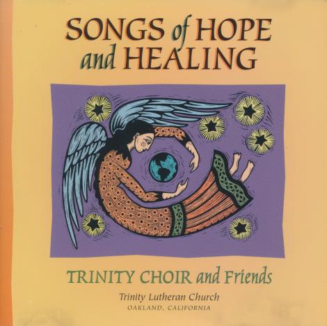 Trinity Choir And Friends: Songs Of Hope And Healing