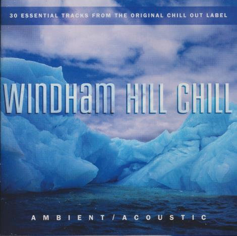 Windham Hill Chill: 30 Essential Tracks 2-Disc Set