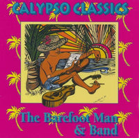 The Barefoot Man & Band: Calypso Classics