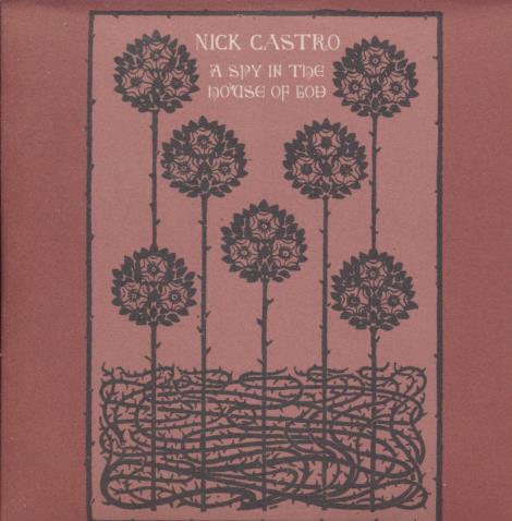 Nick Castro: A Spy In The House Of God