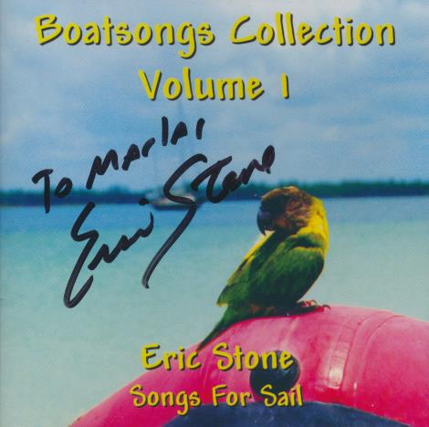 Eric Stone: Songs For Sail: Boatsongs Collection Volume 1 Signed