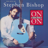Stephen Bishop: On And On: The Hits Of Stephen Bishop