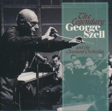 George Szell: The Legendary George Szell And The Cleveland Orchestra
