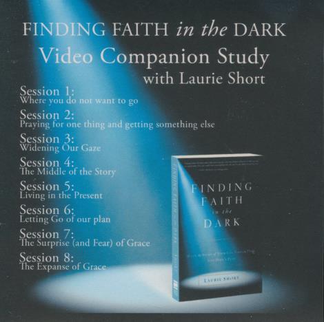 Finding Faith In The Dark: Video Companion Study