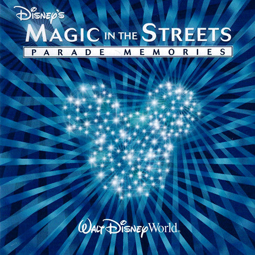 Disney's Magic In The Streets: Parade Memories