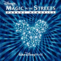 Disney's Magic In The Streets: Parade Memories