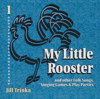 Jill Trinka: My Little Rooster