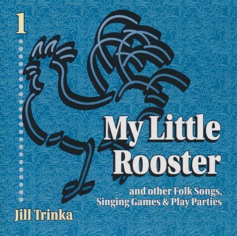 Jill Trinka: My Little Rooster