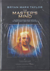 The Master's Mind: Supercharge Your Brain To Become A Better Painter