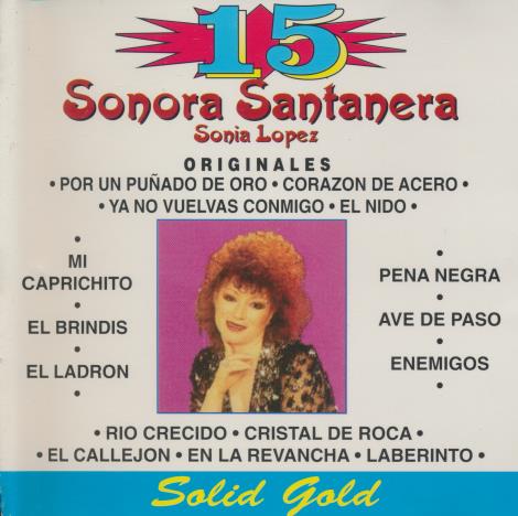 Sonia Lopez Con Sonora Santanera: 15 Grandes Exitos