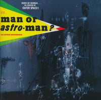Man Or Astro-Man?: Is It...