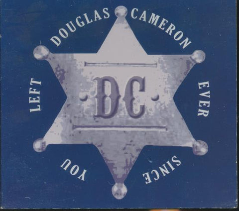 Douglas Cameron: Left You Ever Since Signed