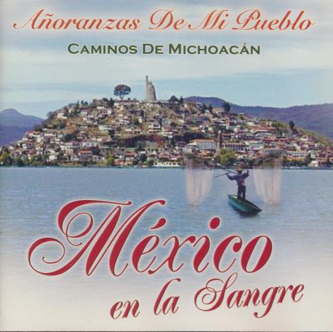 Mexico En La Sangre: Caminos De Michoacan 2-Disc Set