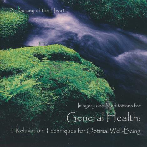 Imagery And Meditations For General Health: 5 Relaxation Techniques For Optimal Well-Being