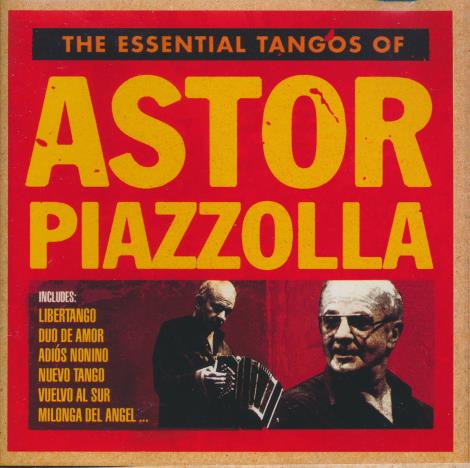 Astor Piazzolla: The Essential Tangos Of Astor Piazzolla