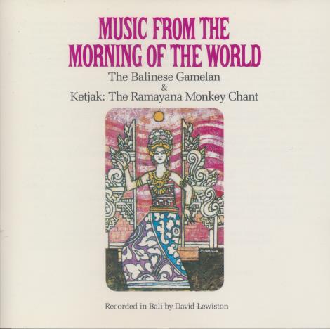 The Balinese Gamelan: Music From The Morning Of The World