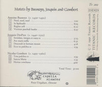 Capella Alamire: Motets By Busnoys, Josquin And Gombert