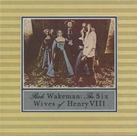 Rick Wakeman: The Six Wives Of Henry VIII