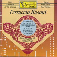 Ferruccio Busoni: Instruments Of The Past: The Reproducing Piano