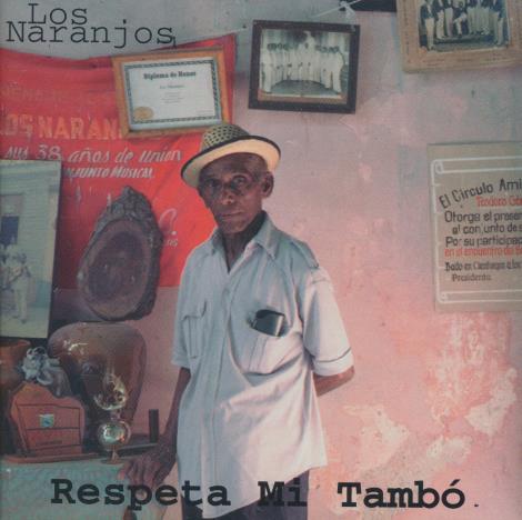 Los Naranjos: Respeta Mi Tambo