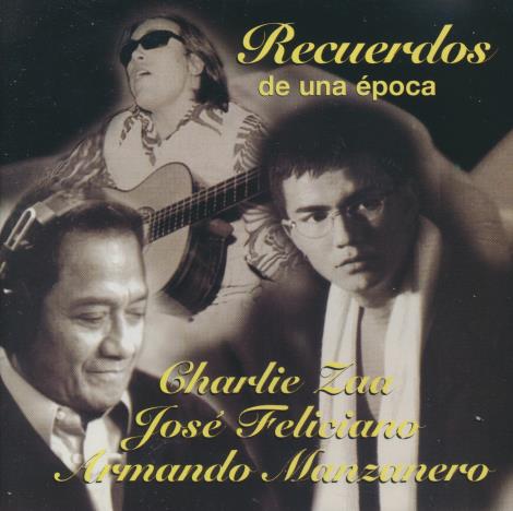 Charlie Zaa / Jose Feliciano / Armando Manzanero: Recuerdos De Una Epoca