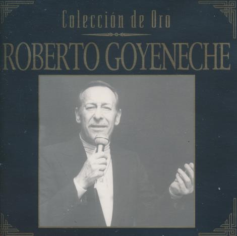 Roberto Goyeneche: Coleccion De Oro