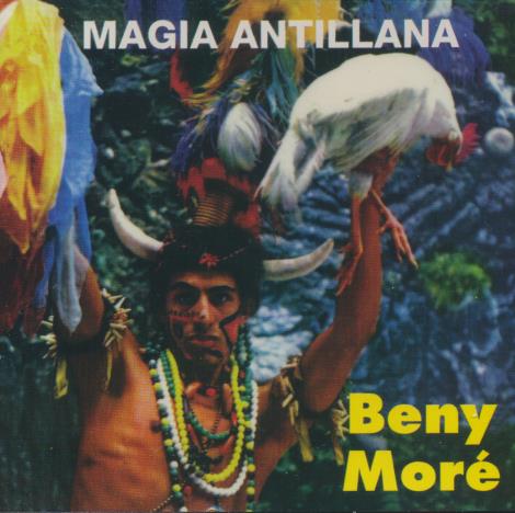 Beny More: Magia Antillana