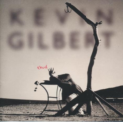 Kevin Gilbert: Thud