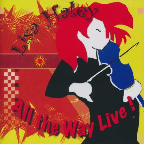 Lisa Haley: All The Way Live!