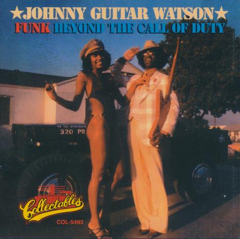 Johnny Guitar Watson: Funk Beyond The Call Of Duty