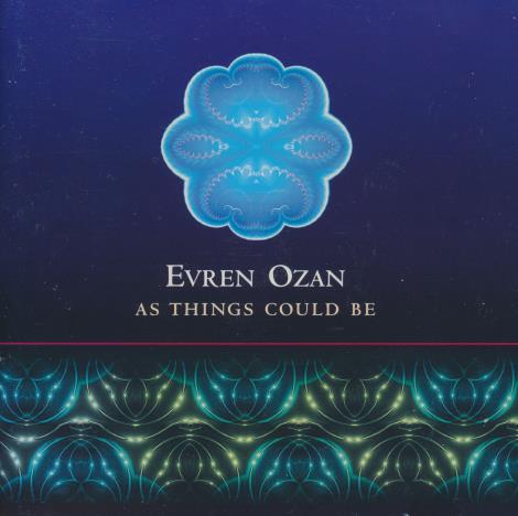 Evren Ozan: As Things Could Be Signed