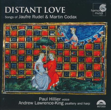 Paul Hillier & Andrew Lawrence-King: Distant Love: Songs Of Jaufre Rudel & Martin Codax