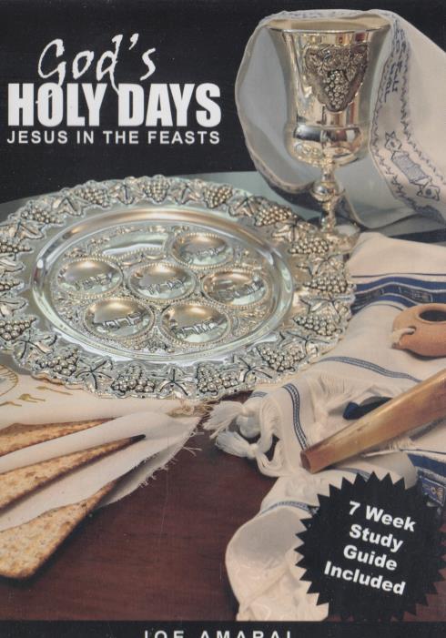God's Holy Days: Jesus In The Feasts w/ Study Guide