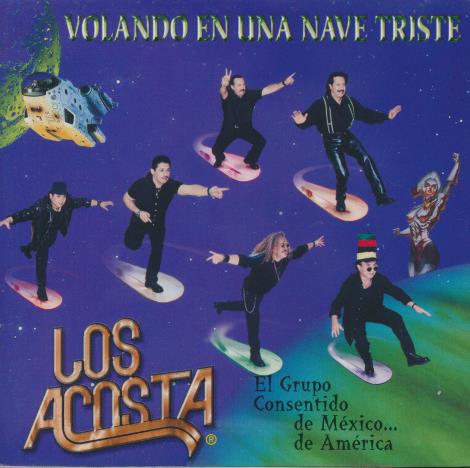 Los Acosta: Volando En Una Nave Triste