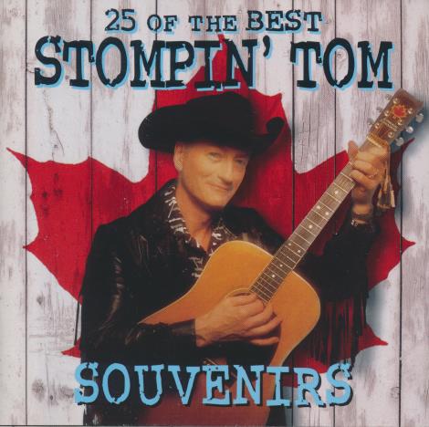 Stompin' Tom: Souvenirs: 25 Of The Best