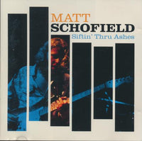 Matt Schofield: Siftin' Thru Ashes