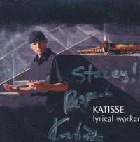 Katisse: Lyrical Worker Signed