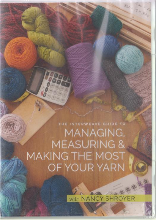 The Interweave Guide To Managing, Measuring & Making The Most Of Your Yarn