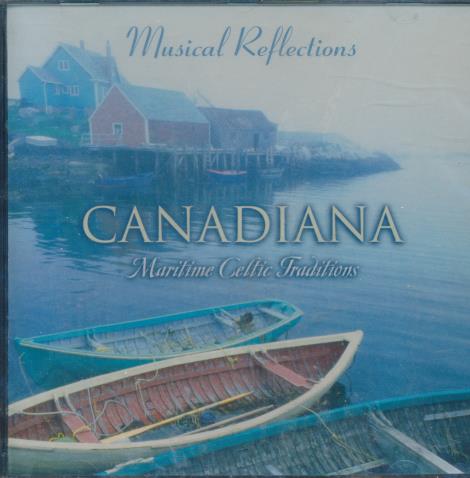 Musical Reflections: Canadiana: Maritime Celtic Traditions - NeverDieMedia