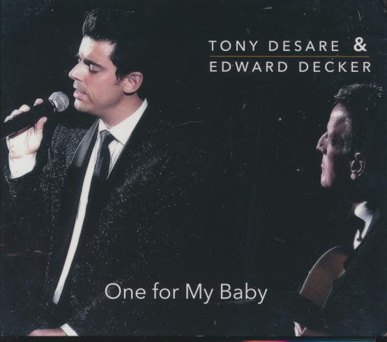 Tony DeSare & Edward Decker: One For My Baby