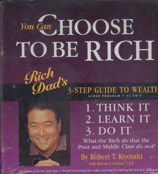 You Can Choose To Be Rich: Rich Dad's 3-Step Guide To Wealth 12-Disc Set w/ No Workbook