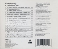 Harry Bradley: As I Carelessly Did Stray...