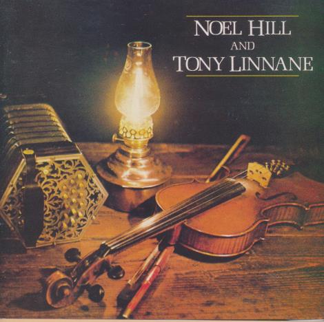 Noel Hill & Tony Linnane: Noel Hill & Tony Linnane