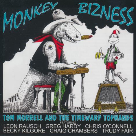Tom Morrell And The Timewarp Tophands: Monkey Bizness