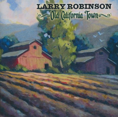 Larry Robinson: Old California Town