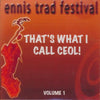 Ennis Trad Festival: That's What I Call Ceol! Volume 1