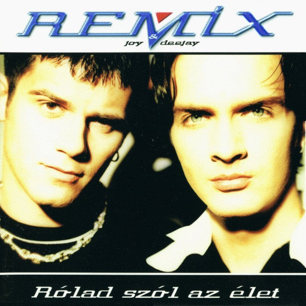 Remix: Rolad Szol Az Elet